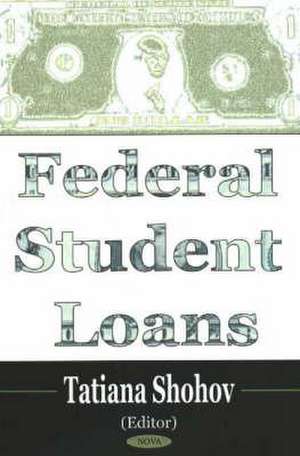 Federal Student Loans de Tanya Shohov