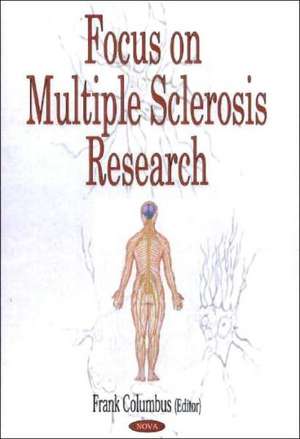 Focus on Multiple Sclerosis Research de Frank Columbus