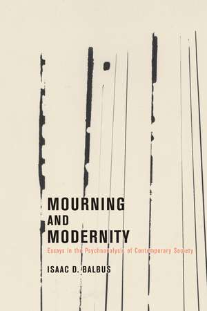 Mourning and Modernity de Isaac D. Balbus