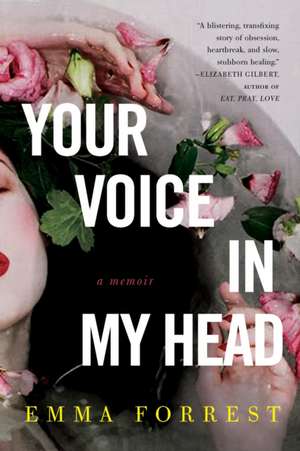 Your Voice in My Head de Emma Forrest