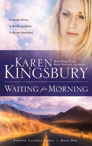 Waiting for Morning de Karen Kingsbury