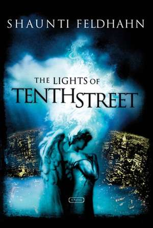 The Lights of Tenth Street de Shaunti Christine Feldhahn