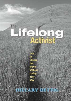 The Lifelong Activist de Hilary Rettig