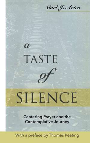 A Taste of Silence de Carl J. Arico