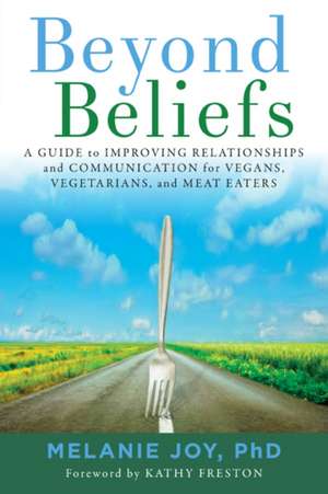 Beyond Beliefs de Melanie Joy