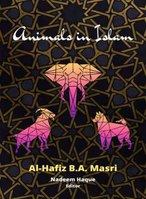 Animals in Islam de Nadeem Haque