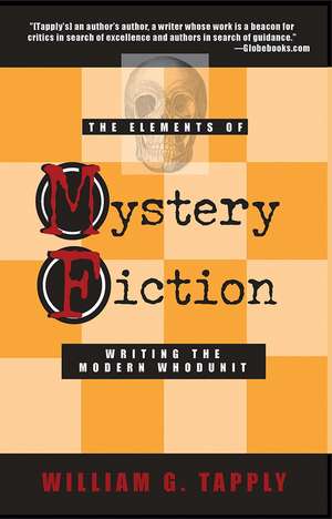 The Elements of Mystery Fiction de William G Tapply