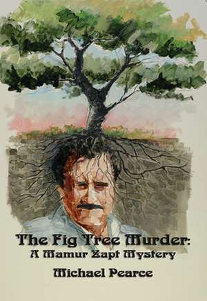 The Fig Tree Murder de Michael Pearce