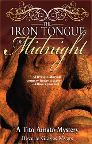 The Iron Tongue of Midnight: A Tito Amato Mystery de Beverle Graves Myers