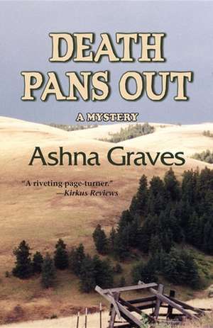 Death Pans Out de Ashna Graves