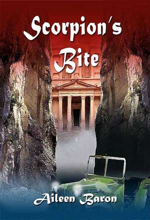 The Scorpion's Bite de Aileen G. Baron