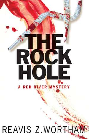 The Rock Hole de Reavis Wortham