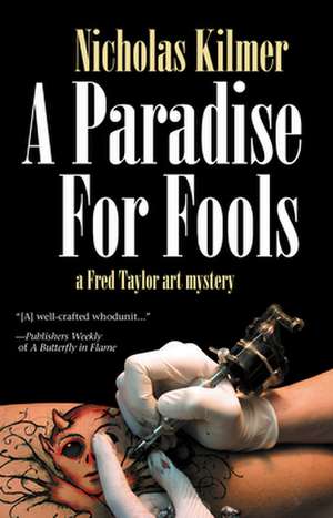 A Paradise for Fools de Nicholas Kilmer