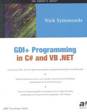 GDI+ Programming in C# and VB .NET de Nick Symmonds