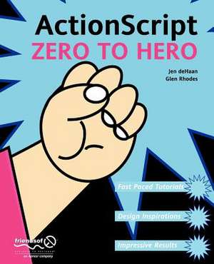 ActionScript Zero to Hero de Jennifer Dehaan