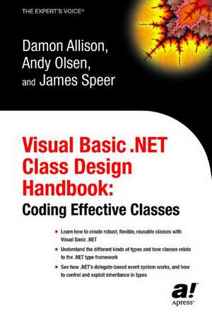 Visual Basic .NET Class Design Handbook: Coding Effective Classes de Geir Olsen