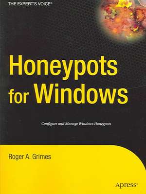 Honeypots for Windows de Roger A. Grimes