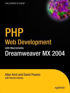 PHP Web Development with Macromedia Dreamweaver MX 2004 de David Powers