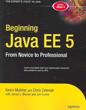 Beginning Java EE 5: From Novice to Professional de Kevin Mukhar