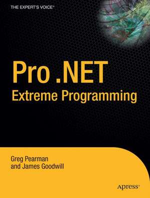 Pro .NET 2.0 Extreme Programming de Greg Pearman