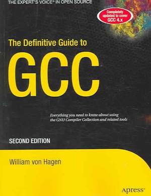 The Definitive Guide to GCC de William vonHagen