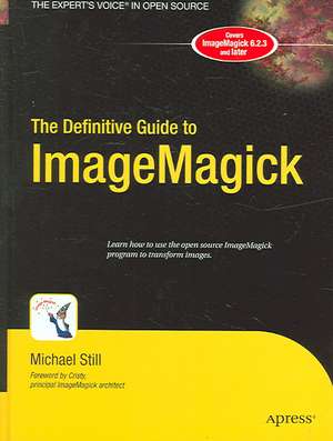 The Definitive Guide to ImageMagick de Michael Still