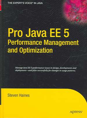 Pro Java EE 5 Performance Management and Optimization de Steven Haines