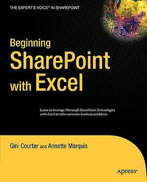 Beginning SharePoint with Excel: From Novice to Professional de Gini Courter