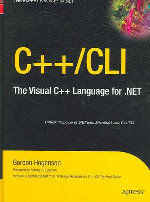 C++/CLI: The Visual C++ Language for .NET de Gordon Hogenson