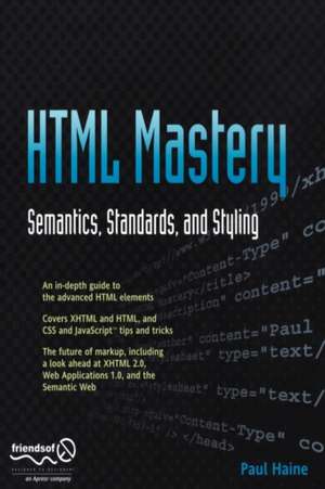 HTML Mastery: Semantics, Standards, and Styling de Paul Haine