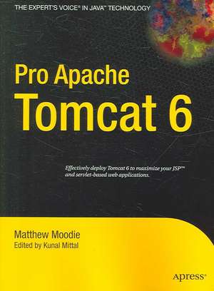 Pro Apache Tomcat 6 de Matthew Moodie