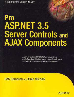 Pro ASP.NET 3.5 Server Controls and AJAX Components de Dale Michalk