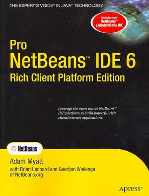 Pro Netbeans IDE 6 Rich Client Platform Edition de Adam Myatt