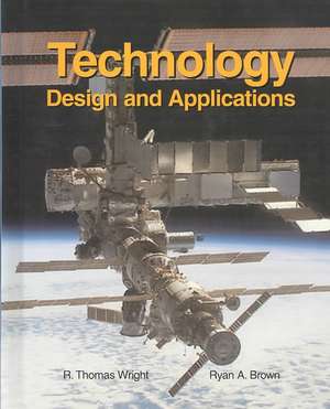 Technology: Design and Applications de R. Thomas Wright