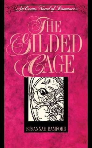 The Gilded Cage de Susannah Bamford