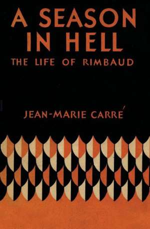 A Season in Hell de Jean Marie Carre