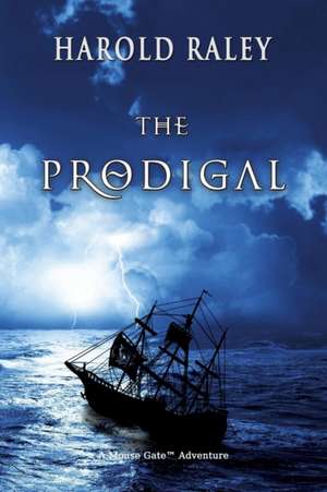 The Prodigal de Harold Raley