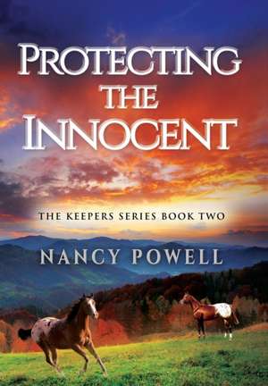 Protect the Innocent de Nancy Powell