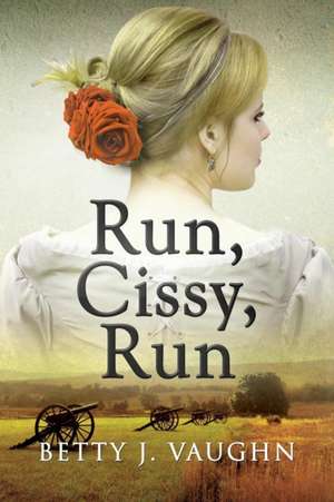 Run, Cissy, Run de Betty J Vaughn