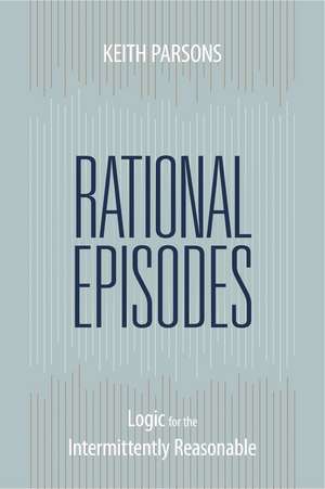 Rational Episodes de Keith M Parsons