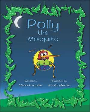 Polly the Mosquito: Bite-Sized Tales from Sixth-Grade Students of Berkshire Middle School de Veronica Lake