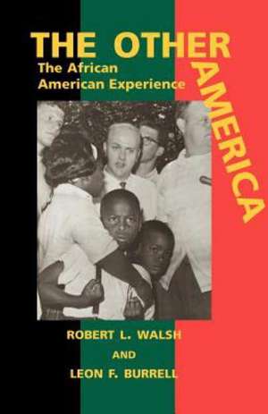 The Other America: The African American Experience de Robert L. Walsh