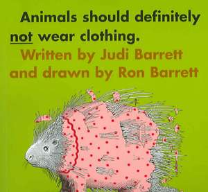 Animals Should Definitely Not Wear Clothing (1 Paperback/1 CD) [With Paperback Book] de Judi Barrett