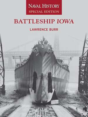 Battleship Iowa de Lawrence W Burr