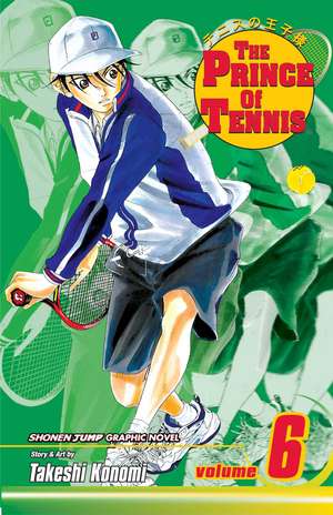 The Prince of Tennis, Vol. 6 de Takeshi Konomi