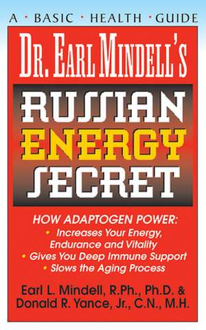 Dr. Earl Mindell's Russian Energy Secret de Earl Mindell