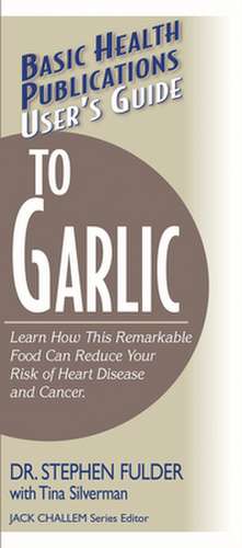 User's Guide to Garlic de Stephen Fulder