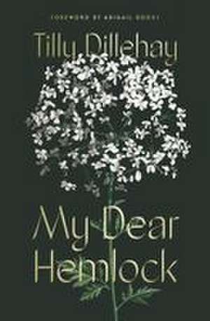 My Dear Hemlock de Tilly Dillehay