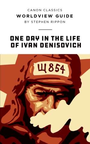 Worldview Guide for One Day in the Life of Ivan Denisovich de Stephen Rippon