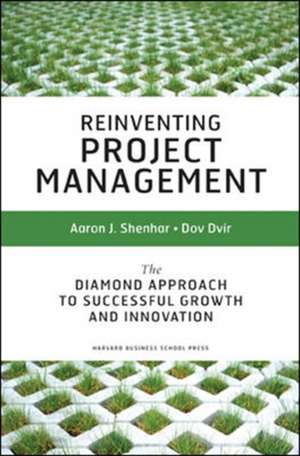 Reinventing Project Management de Aaron J. Shenhar